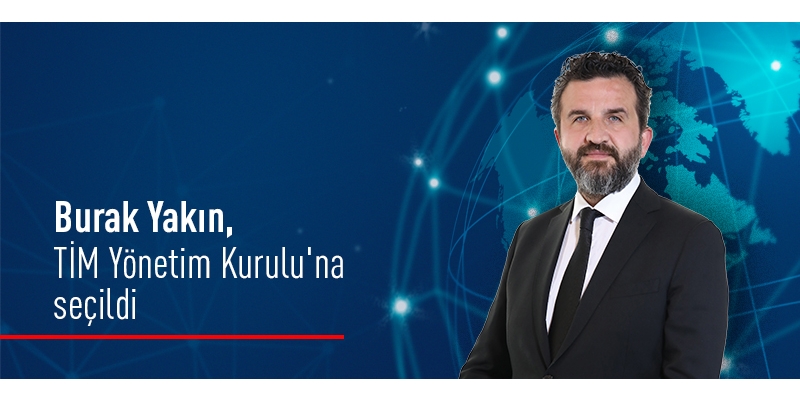 Mücevher İhracatçıları Birliği (MİB) Başkanı Burak Yakın, Türkiye İhracatçılar Meclisi (TİM) yönetiminde yer alan ilk başkan oldu