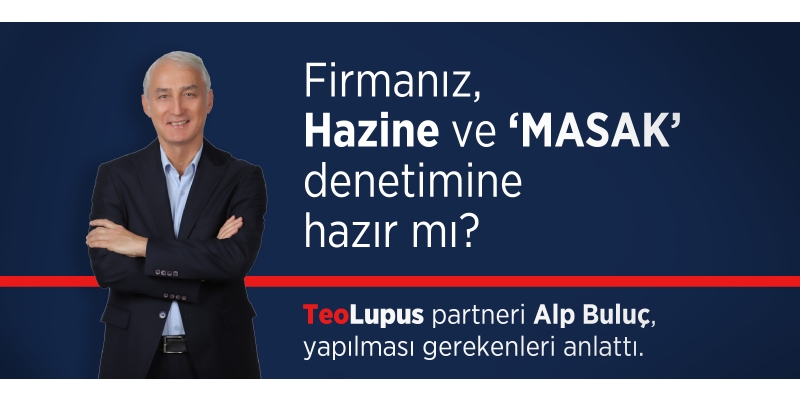 Firmanız, Hazine ve ‘MASAK’ denetimine hazır mı?